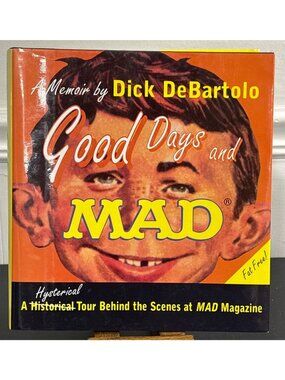 Vintage Good Days And MAD By Dick DeBartolo Hardcover 1994 First Edition